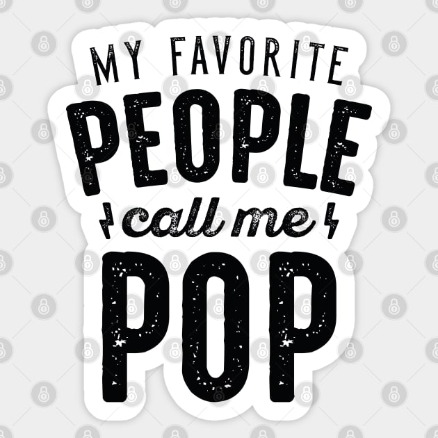 My Favorite People Call Me Pop Sticker by LuckyFoxDesigns